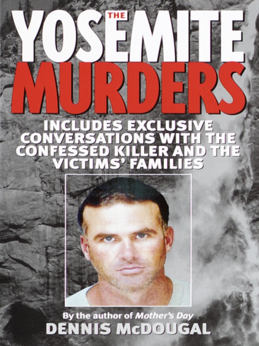 Title details for The Yosemite Murders by Dennis McDougal - Available